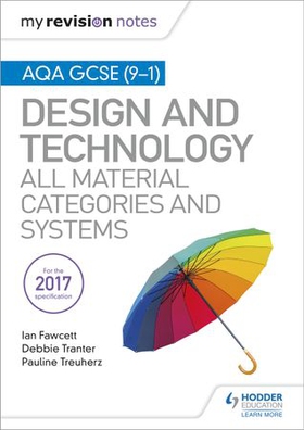 My Revision Notes: AQA GCSE (9-1) Design and Technology: All Material Categories and Systems (ebok) av Ian Fawcett