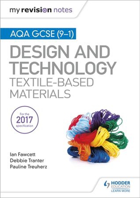 My Revision Notes: AQA GCSE (9-1) Design & Technology: Textile-Based Materials (ebok) av Ian Fawcett