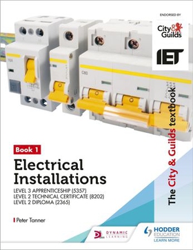 The City & Guilds Textbook: Book 1 Electrical Installations for the Level 3 Apprenticeship (5357), Level 2 Technical Certificate (8202) & Level 2 Diploma (2365) (ebok) av Peter Tanner