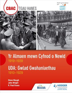 CBAC TGAU HANES Yr Almaen mewn Cyfnod o Newid 1919–1939 ac UDA: Gwlad Gwahaniaethau 1910–1929 (WJEC GCSE Germany in Transition 1919-1939 and The USA A Nation of Contrasts 1910-1929 Welsh-language edition)