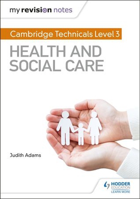 My Revision Notes: Cambridge Technicals Level 3 Health and Social Care (ebok) av Judith Adams