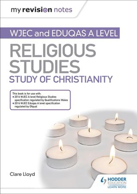 My Revision Notes: WJEC and Eduqas A level Religious Studies Study of Christianity (ebok) av Clare Lloyd
