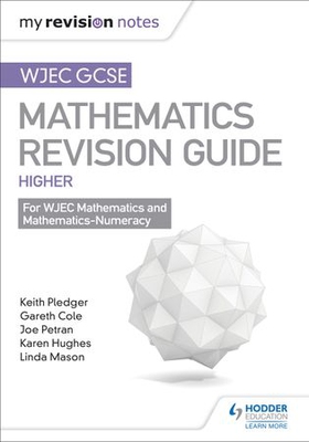 WJEC GCSE Maths Higher: Mastering Mathematics Revision Guide