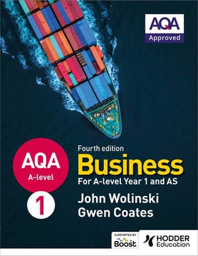 AQA A-level Business Year 1 and AS Fourth Edition (Wolinski and Coates)