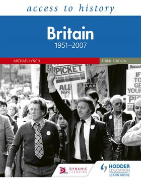 Access to History: Britain 1951–2007 Third Edition (ebok) av Michael Lynch