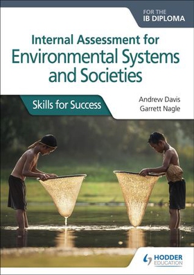 Internal Assessment for Environmental Systems and Societies for the IB Diploma - Skills for Success (ebok) av Andrew Davis