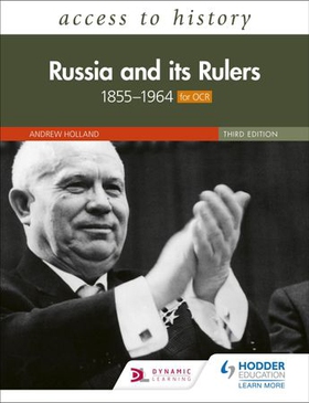 Access to History: Russia and its Rulers 1855–1964 for OCR, Third Edition (ebok) av Andrew Holland