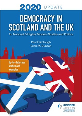 Democracy in Scotland and the UK 2020 Update: for National 5/Higher Modern Studies and Politics (ebok) av Paul Fairclough