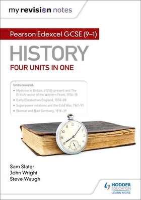 My Revision Notes: Pearson Edexcel GCSE (9–1) History: Four units in one