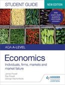 AQA A-level Economics Student Guide 1: Individuals, firms, markets and market failure