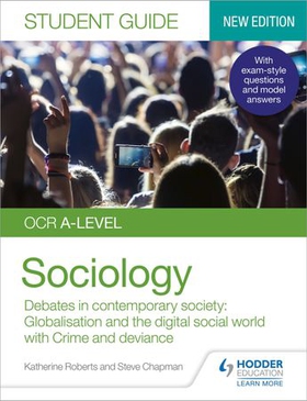 OCR A-level Sociology Student Guide 3: Debates in contemporary society: Globalisation and the digital social world; Crime and deviance (ebok) av Katherine Roberts