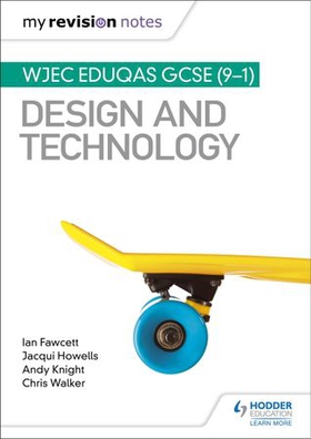 My Revision Notes: WJEC Eduqas GCSE (9-1) Design and Technology (ebok) av Ian Fawcett