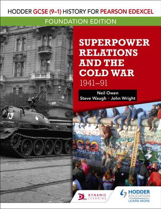 Hodder GCSE (9–1) History for Pearson Edexcel Foundation Edition: Superpower Relations and the Cold War 1941–91