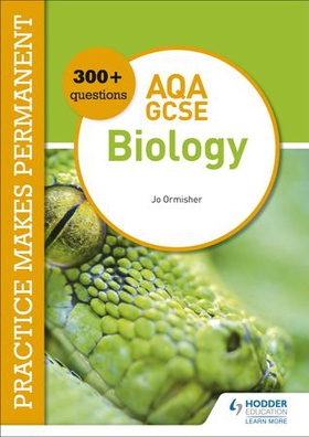 Practice makes permanent: 300+ questions for AQA GCSE Biology (ebok) av Jo Ormisher