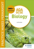 Practice makes permanent: 300+ questions for AQA GCSE Biology