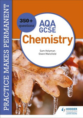 Practice makes permanent: 350+ questions for AQA GCSE Chemistry (ebok) av Owen Mansfield