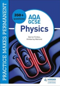 Practice makes permanent: 350+ questions for AQA GCSE Physics