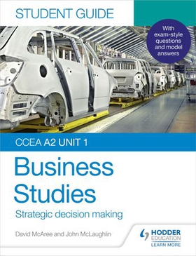 CCEA A2 Unit 1 Business Studies Student Guide 3: Strategic decision making (ebok) av John McLaughlin