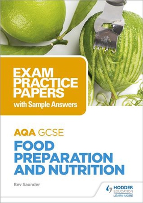 AQA GCSE Food Preparation and Nutrition: Exam Practice Papers with Sample Answers (ebok) av Bev Saunder