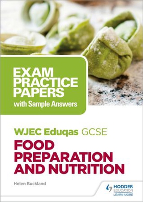 WJEC Eduqas GCSE Food Preparation and Nutrition: Exam Practice Papers with Sample Answers (ebok) av Helen Buckland