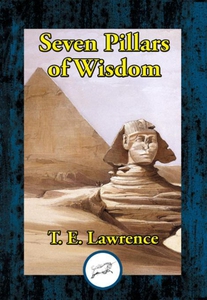 Seven Pillars of Wisdom (e-bok) av T. E. Lawren