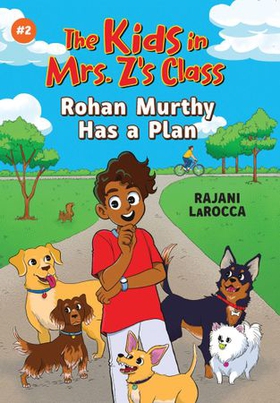 Rohan Murthy Has a Plan (The Kids in Mrs. Z's Class #2) (ebok) av Rajani LaRocca