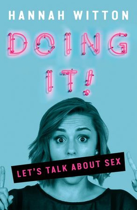 Doing It - Let's Talk About Sex... (ebok) av Hannah Witton