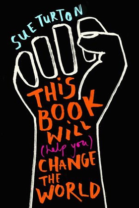 This Book Will (Help You) Change the World (ebok) av Sue Turton