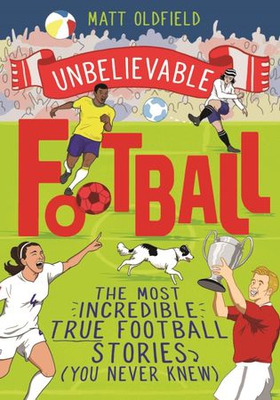 The Most Incredible True Football Stories (You Never Knew)