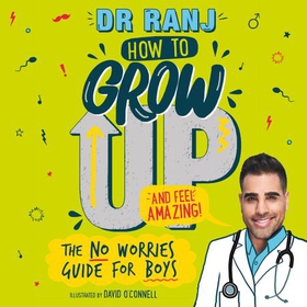 How to Grow Up and Feel Amazing! - The No-Worries Guide for Boys (lydbok) av Dr Ranj Singh