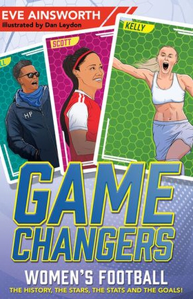 Gamechangers: The Story of Women's Football (ebok) av Eve Ainsworth