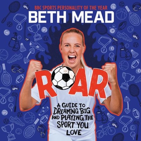 ROAR - WINNER of the Charles Tyrwhitt Children's Sports Book of the Year 2024 (lydbok) av Ukjent