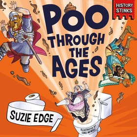 History Stinks!: Poo Through the Ages (lydbok) av Suzie Edge