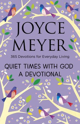 Quiet Times With God Devotional - 365 Daily Inspirations (ebok) av Joyce Meyer