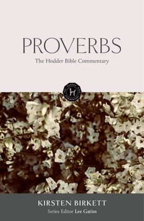 The Hodder Bible Commentary: Proverbs (ebok) av Kirsten Birkett