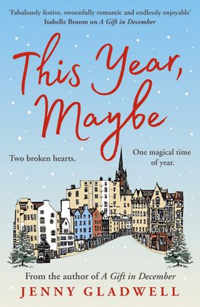 This Year, Maybe - From the author of A Gift in December (ebok) av Jenny Gladwell