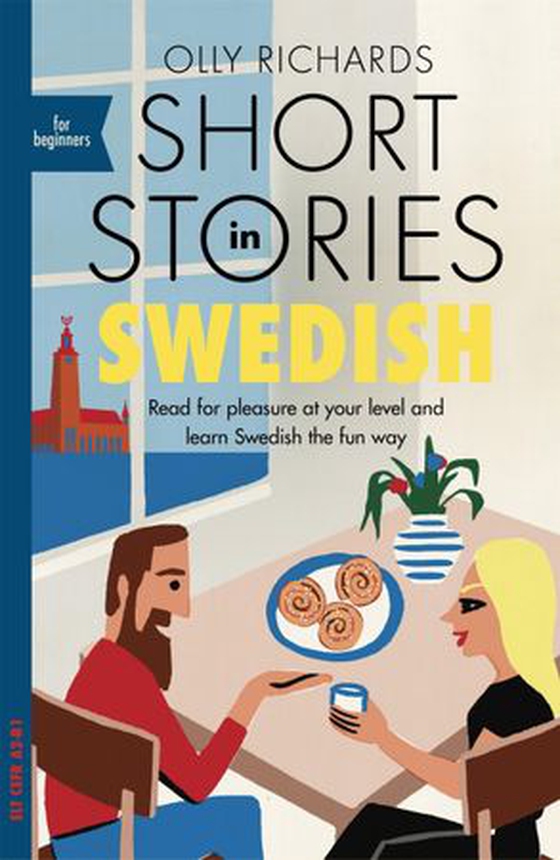 Short Stories in Swedish for Beginners - Read for pleasure at your level, expand your vocabulary and learn Swedish the fun way! (ebok) av Ukjent