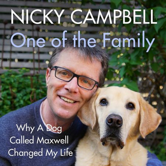 One of the Family - Why A Dog Called Maxwell Changed My Life - The Sunday Times bestseller (lydbok) av Nicky Campbell