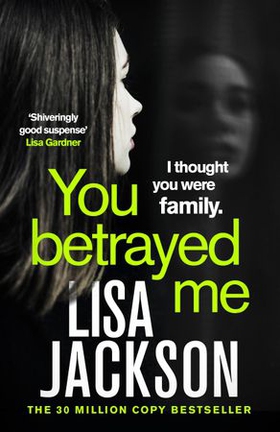 You Betrayed Me - The new gripping crime thriller from the bestselling author (ebok) av Lisa Jackson