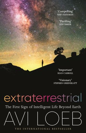 Extraterrestrial - The First Sign of Intelligent Life Beyond Earth (ebok) av Avi Loeb