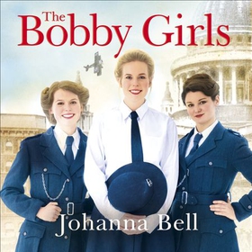 The Bobby Girls - The Bobby Girls, Book One (lydbok) av Johanna Bell