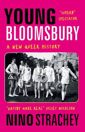 Young Bloomsbury - the generation that reimagined love, freedom and self-expression (ebok) av Nino Strachey