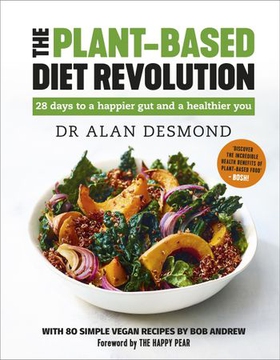 The Plant-Based Diet Revolution - 28 days to a happier gut and a healthier you (ebok) av Ukjent