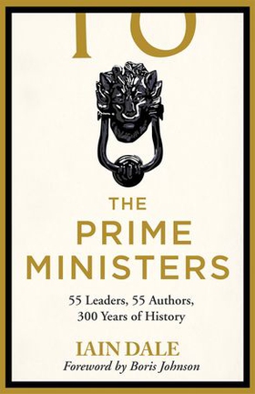 The Prime Ministers - Winner of the PARLIAMENTARY BOOK AWARDS 2020 (ebok) av Ukjent