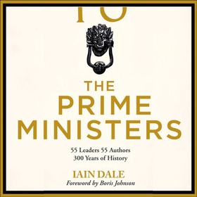 The Prime Ministers - Winner of the PARLIAMENTARY BOOK AWARDS 2020 (lydbok) av Ukjent