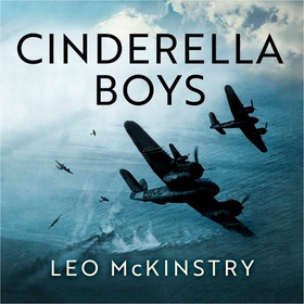 Cinderella Boys - The Forgotten RAF Force that Won the Battle of the Atlantic (lydbok) av Leo McKinstry