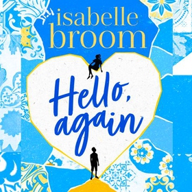 Hello, Again - A sweeping romance that will warm your heart . . . (lydbok) av Isabelle Broom