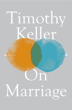 On Marriage (ebok) av Timothy Keller