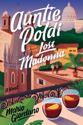 Auntie Poldi and the Lost Madonna - Auntie Poldi 4 (ebok) av Mario Giordano