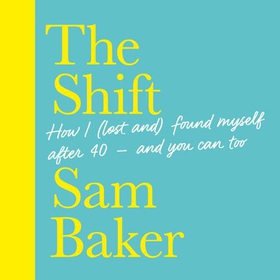 The Shift - JOIN THE MENOPAUSE REVOLUTION (lydbok) av Sam Baker